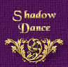 Shadow Dance