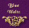 Blue Waltz.